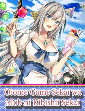 Мир отомэ-игр - это тяжёлый мир для мобов / Otome Game Sekai wa Mob ni Kibishii Sekai desu